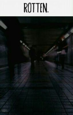 rotten .