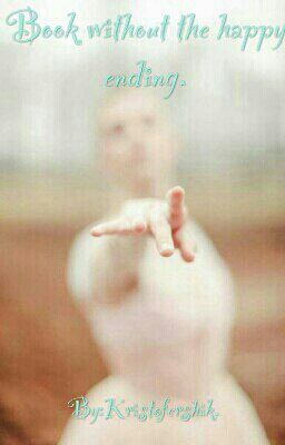 Book without the happy ending.