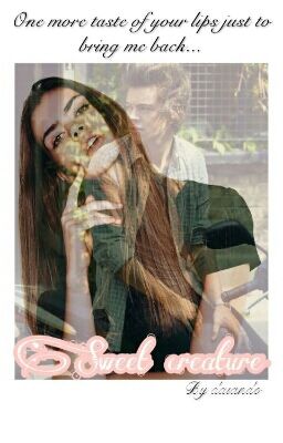 Sweet creature {H. S.}