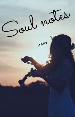 Soul notes. Ноты души.