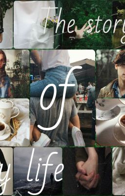 The story of my life