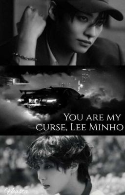 You are my curse, Lee Minho.(Минсоны)