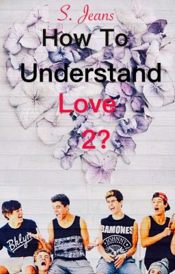 Как понять любовь 2? /S. Jeans