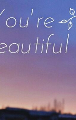 You're Beautiful