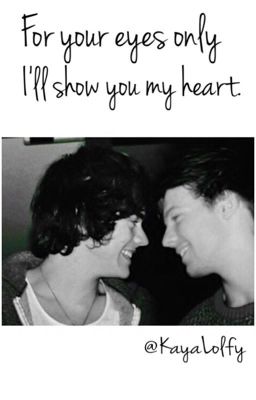 For your eyes only, I'll show you my heart.  |LARRY|