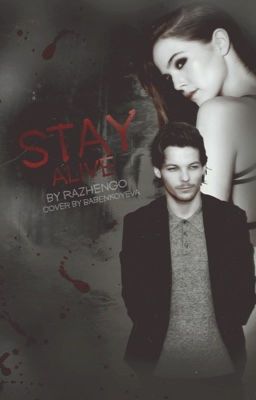 Stay Alive | l.t. 