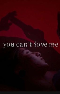 you can't love me [завершëн]