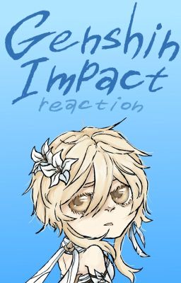 Genshin Impact. Реакции и не только