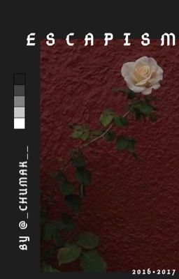 E S C A P I S M