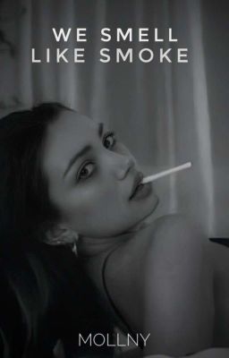 Мы пахнем дымом/ We smell like smoke