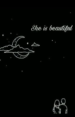 She is beautiful