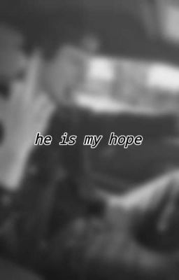 Он - моя надежда