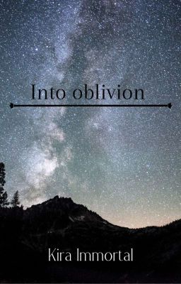 Into oblivion