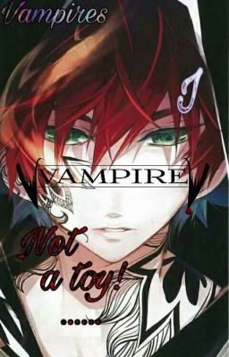 Вампиры я вам не игрушка!