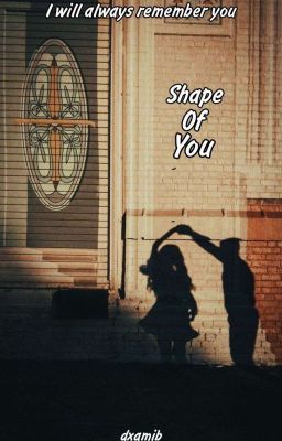 Shape Of You//Форма Тебя