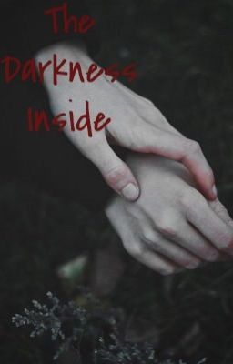 The Darkness Inside.
