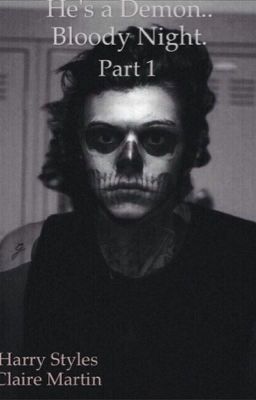 He's a Demon. Bloody Night. Part 1 [Harry Styles fanfiction]