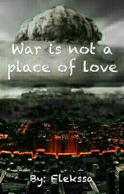 Война - не место любви