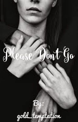 Please Don't Go