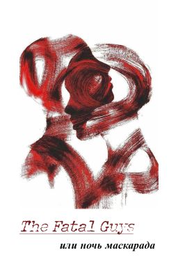 The Fatal Guys или ночь маскарада.