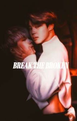 Break The Broken