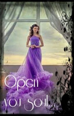 Open you soul