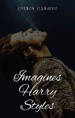 Imagines&Harry Styles