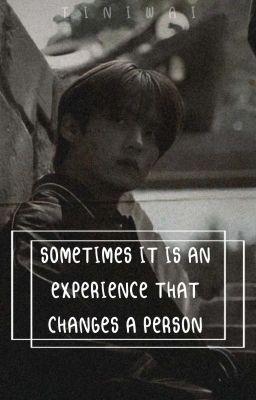 Порой это бывает такой опыт, который меняет человека
