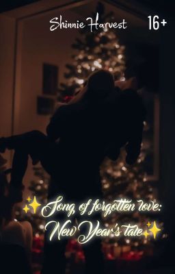 ✨Песнь о забытой любви: Новогодняя сказка✨