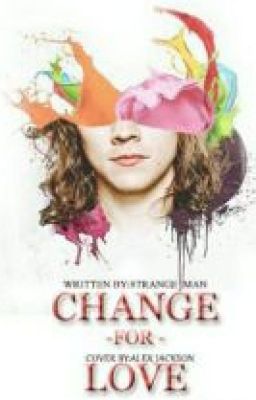Change For Love [H.S]