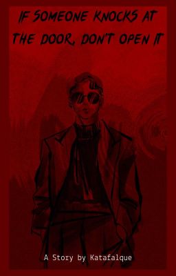 If someone knocks at the door, don't open it