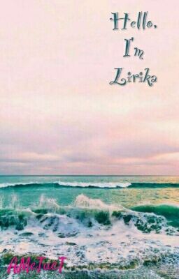 Привет, Я Лирика ♡