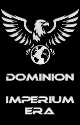 Dominion | Imperium Era