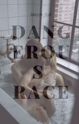 DANGEROUS RACE