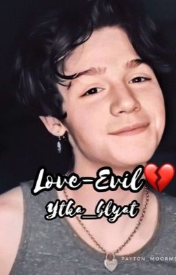 Love-Evil💔(ЗАКОНЧЕНО)