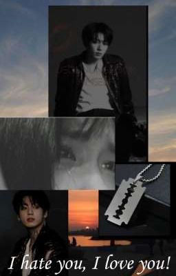 I hate you, I love you (Завершён)