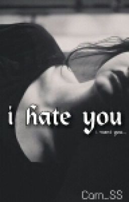 Я ненавижу тебя