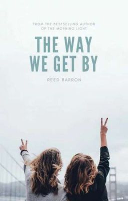 The way we get by