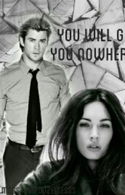 you will get you nowhere