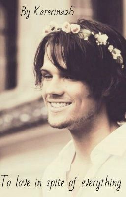 Любить несмотря ни на что.