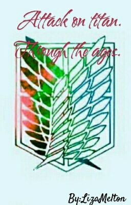 АТАКА ТИТАНОВ.СКВОЗЬ ВЕКА. [Заморожено]