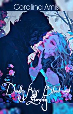 Смертельный поцелуй: Кровь и вечность *Deadly Kiss: Blood and Eternity*