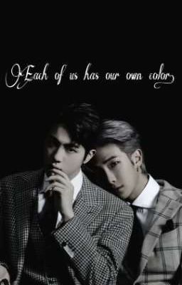 Each of us has our own color.