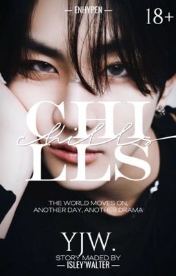 𝗖𝗛𝗜𝗟𝗟𝗦 • yjw.
