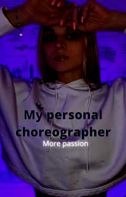 Мой личный хореограф 🔥