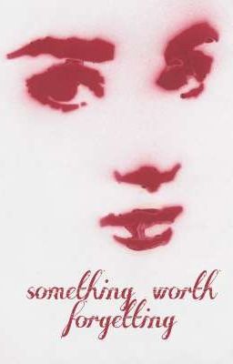 something worth forgetting