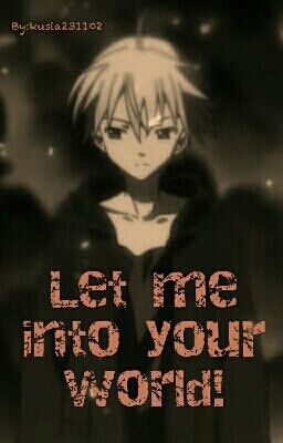 Пусти меня в свой мир!