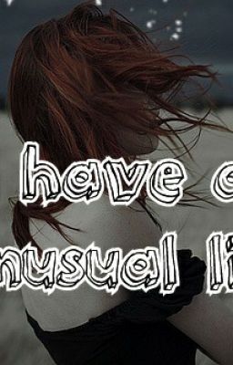 У меня необычная жизнь.